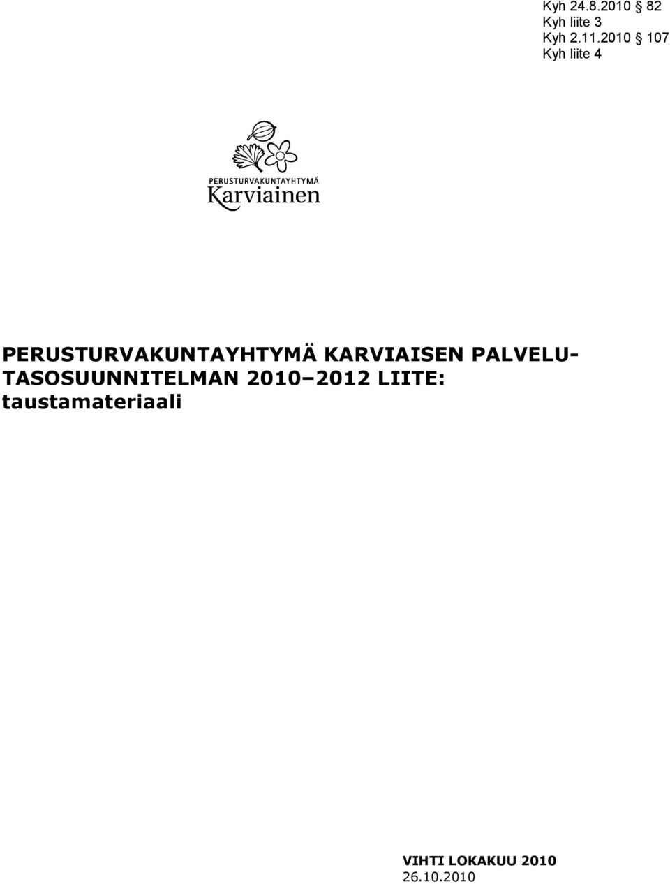 KARVIAISEN PALVELU- TASOSUUNNITELMAN 2010