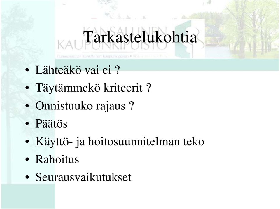 Onnistuuko rajaus?