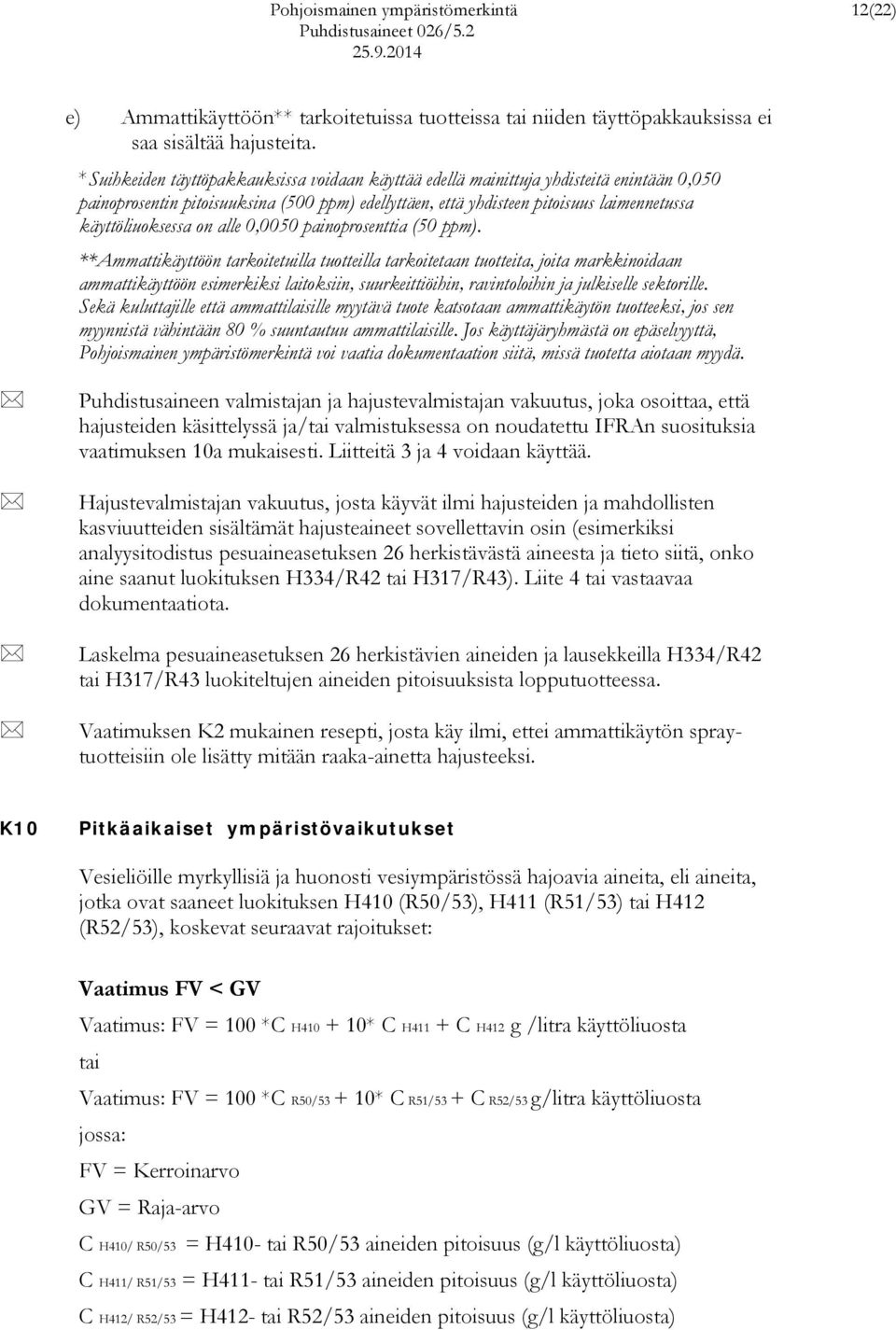 on alle 0,0050 painoprosenttia (50 ppm).