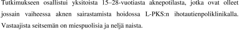 aknen sairastamista hoidossa L-PKS:n