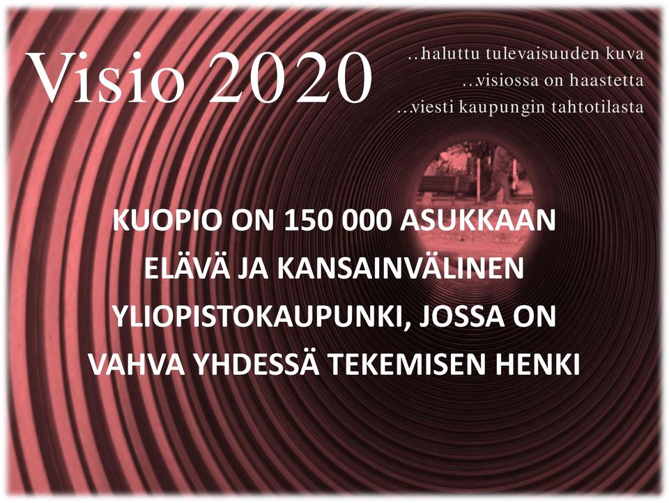 150 000 ASUKKAAN ELÄVÄ JA KANSAINVÄLINEN