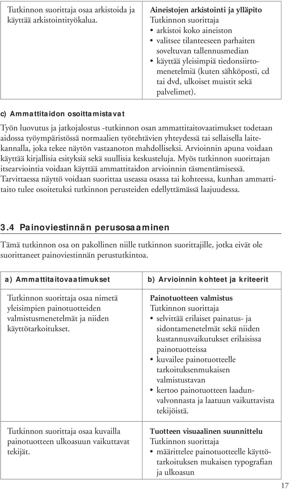 ulkoiset muistit sekä palvelimet).