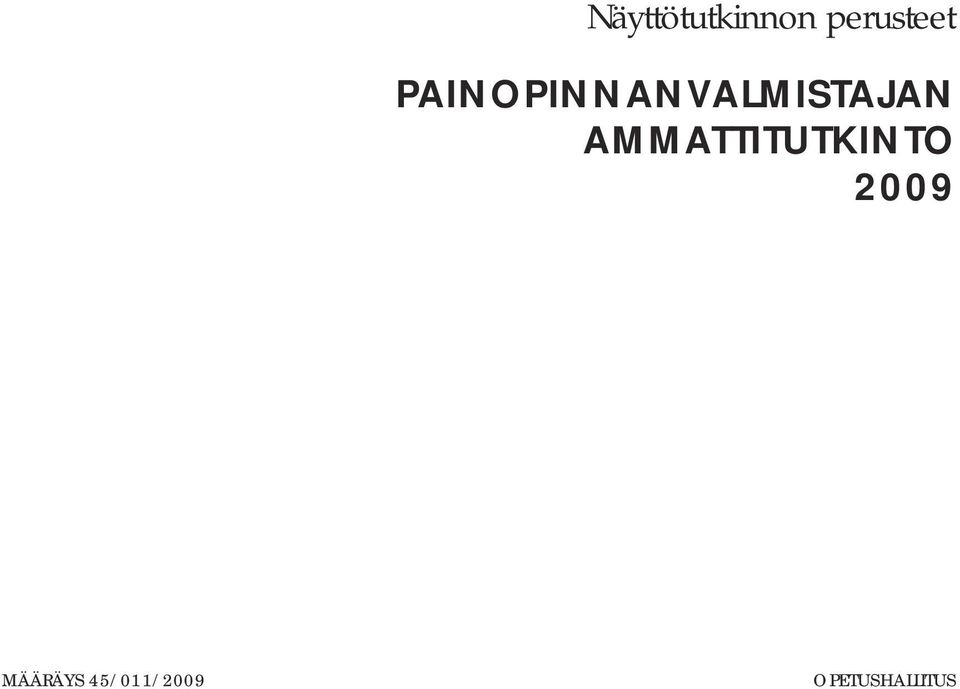 AMMATTITUTKINTO 2009