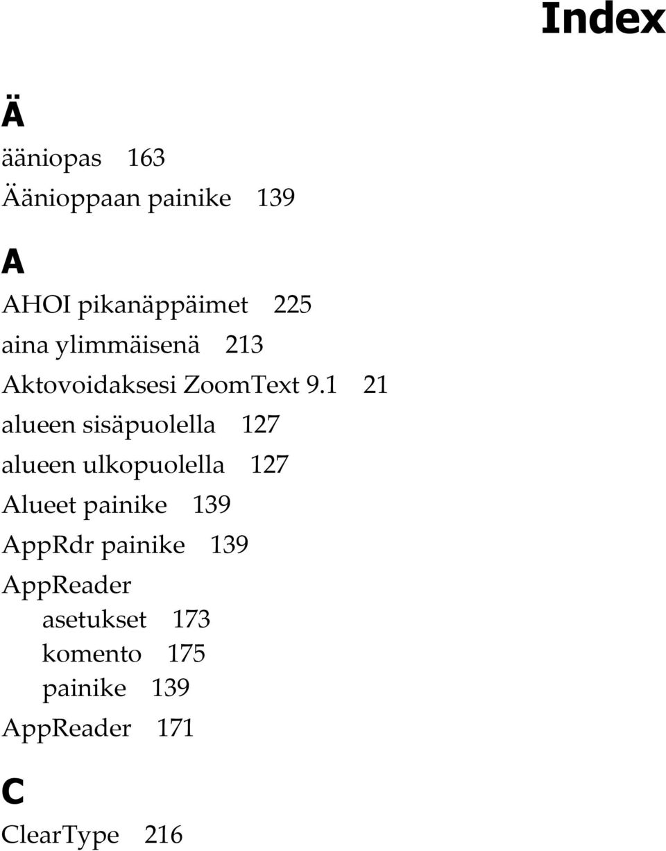 1 21 alueen sisäpuolella 127 alueen ulkopuolella 127 Alueet painike