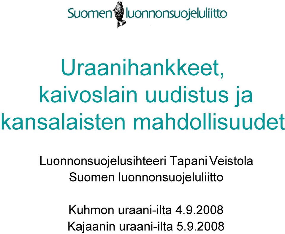Luonnonsuojelusihteeri Tapani Veistola Suomen