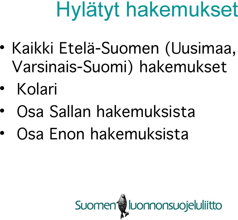 Varsinais-Suomi) hakemukset