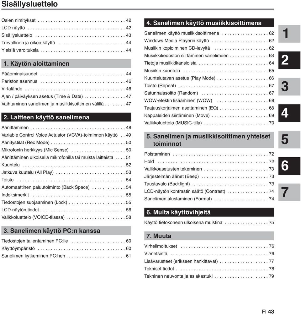 ...................................... 46 Ajan / päiväyksen asetus (Time & Date)................ 47 Vaihtaminen sanelimen ja musiikkisoittimen välillä........ 47 2.