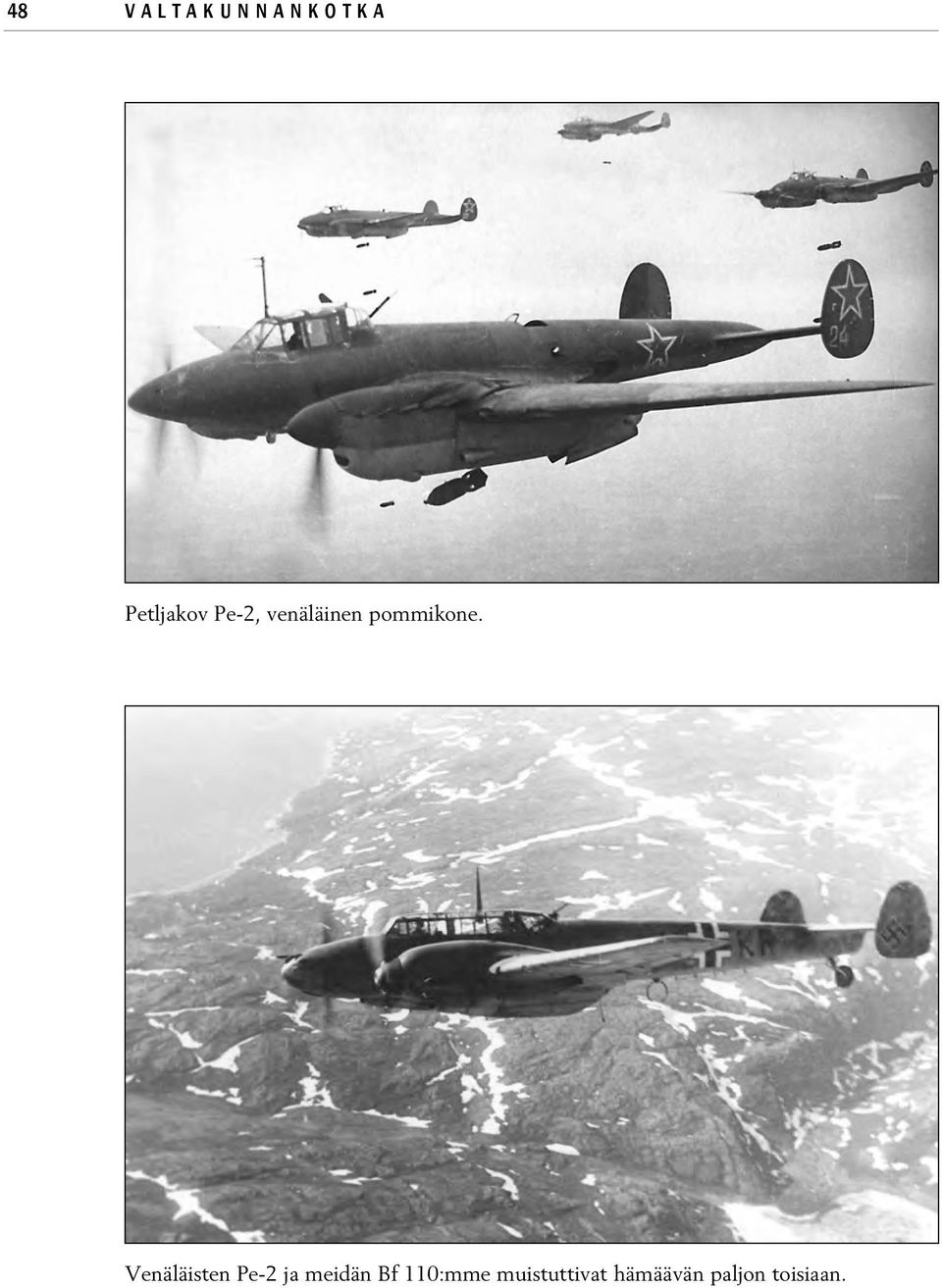 Venäläisten Pe-2 ja meidän Bf