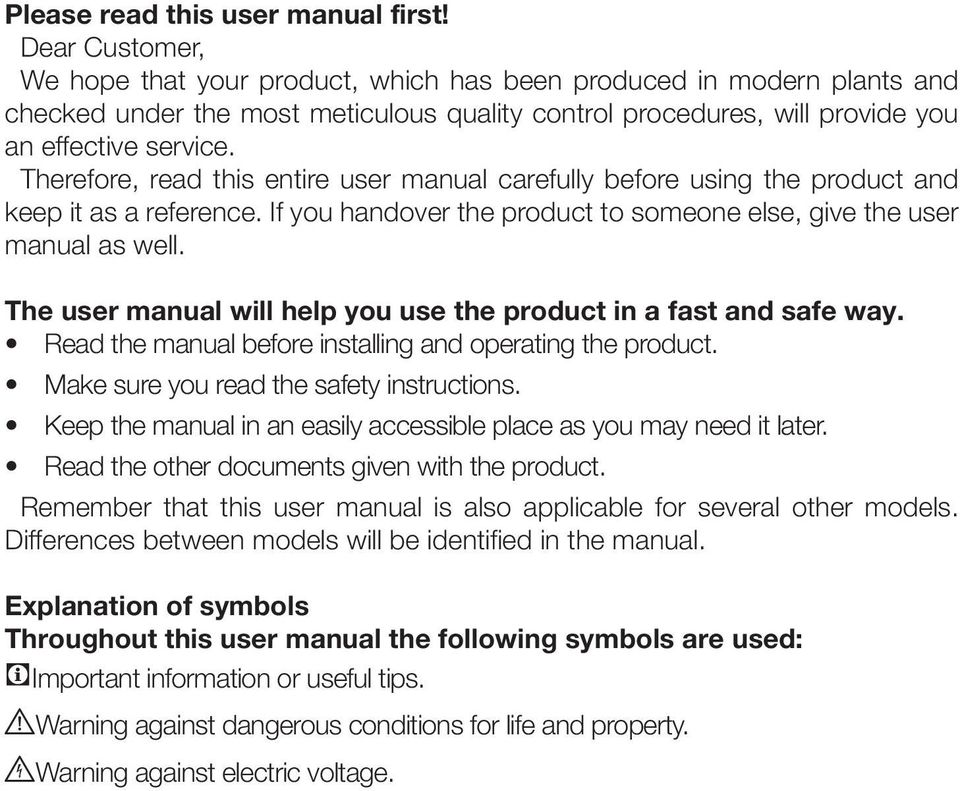 Therefore, read this entire user manual carefully before using the product and keep it as a reference. If you handover the product to someone else, give the user manual as well.