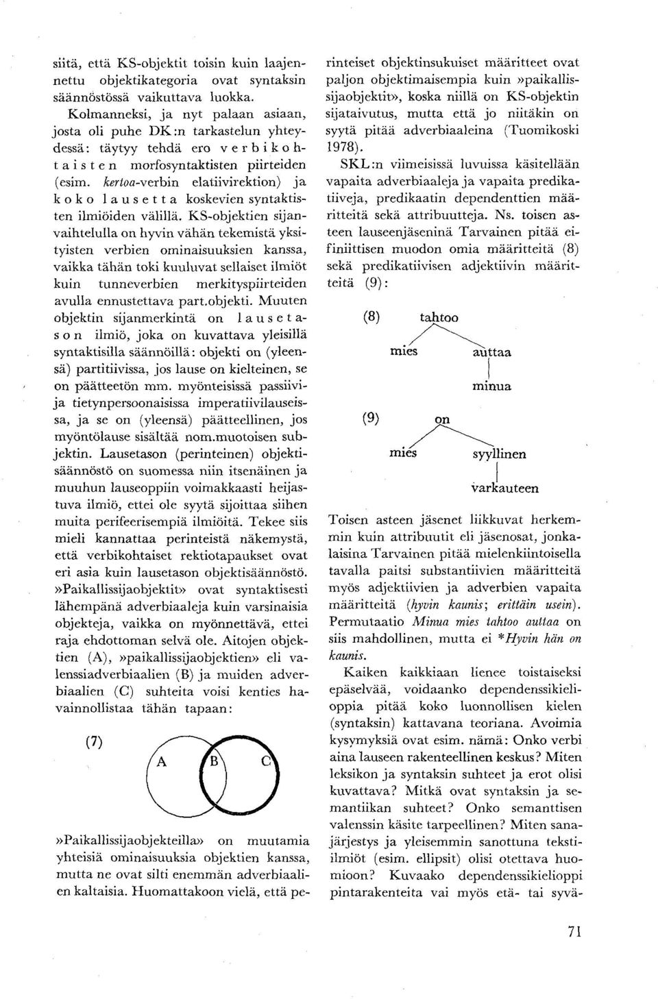 kertoa-vtrbm elatiivirektion) ja koko lausetta koskevien syntaktisten ilmiöiden välillä.