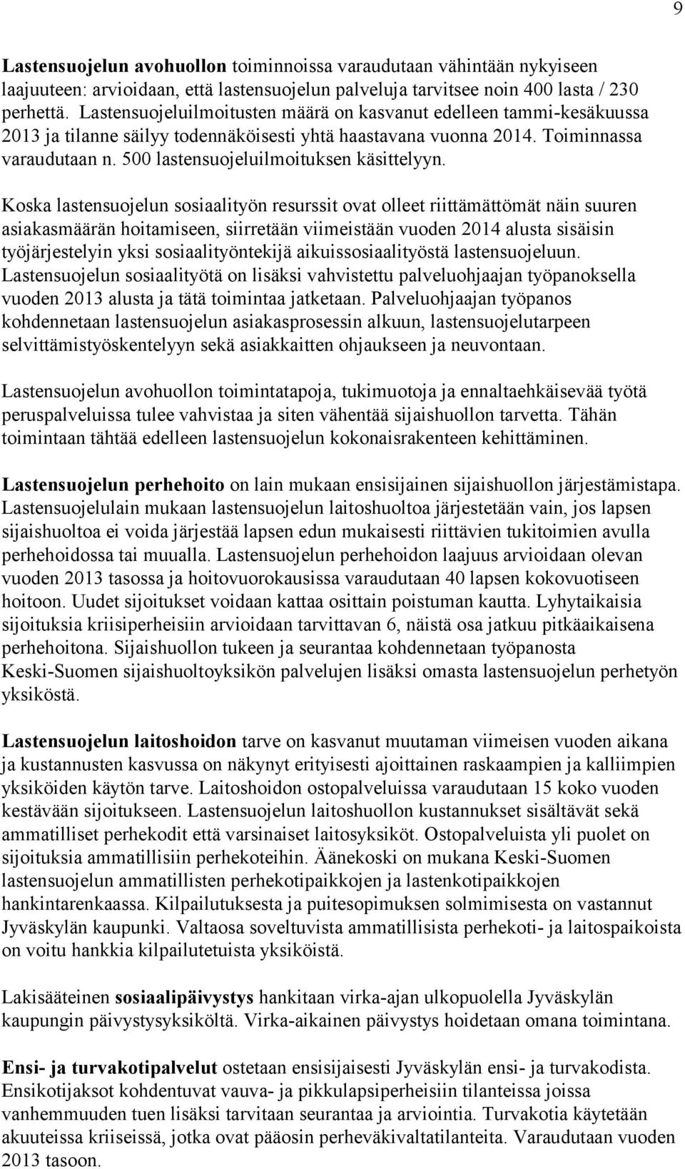 500 lastensuojeluilmoituksen käsittelyyn.