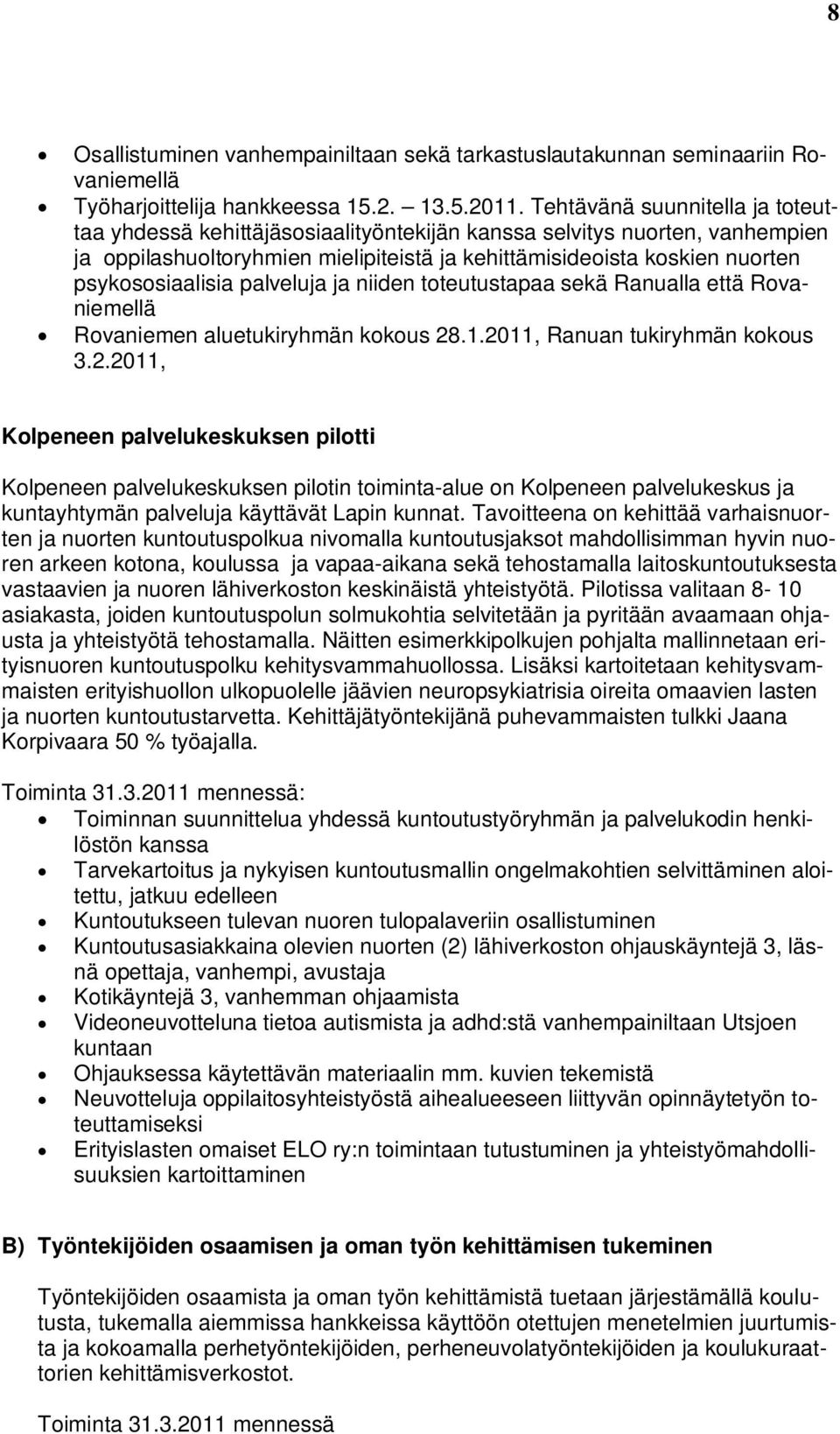 psykososiaalisia palveluja ja niiden toteutustapaa sekä Ranualla että Rovaniemellä Rovaniemen aluetukiryhmän kokous 28