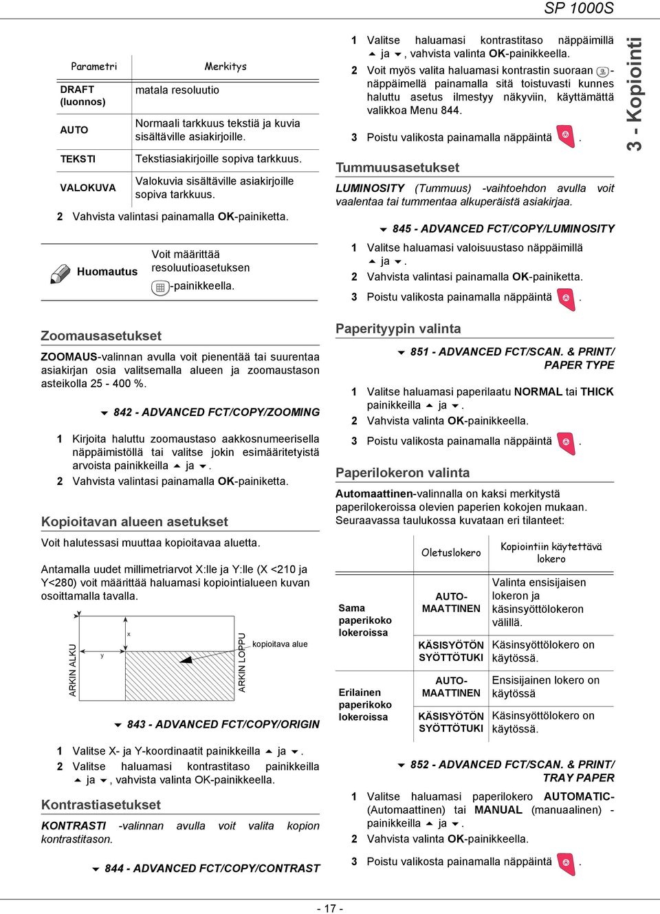 1 Valitse haluamasi kontrastitaso näppäimillä ja, vahvista valinta OK-painikkeella.