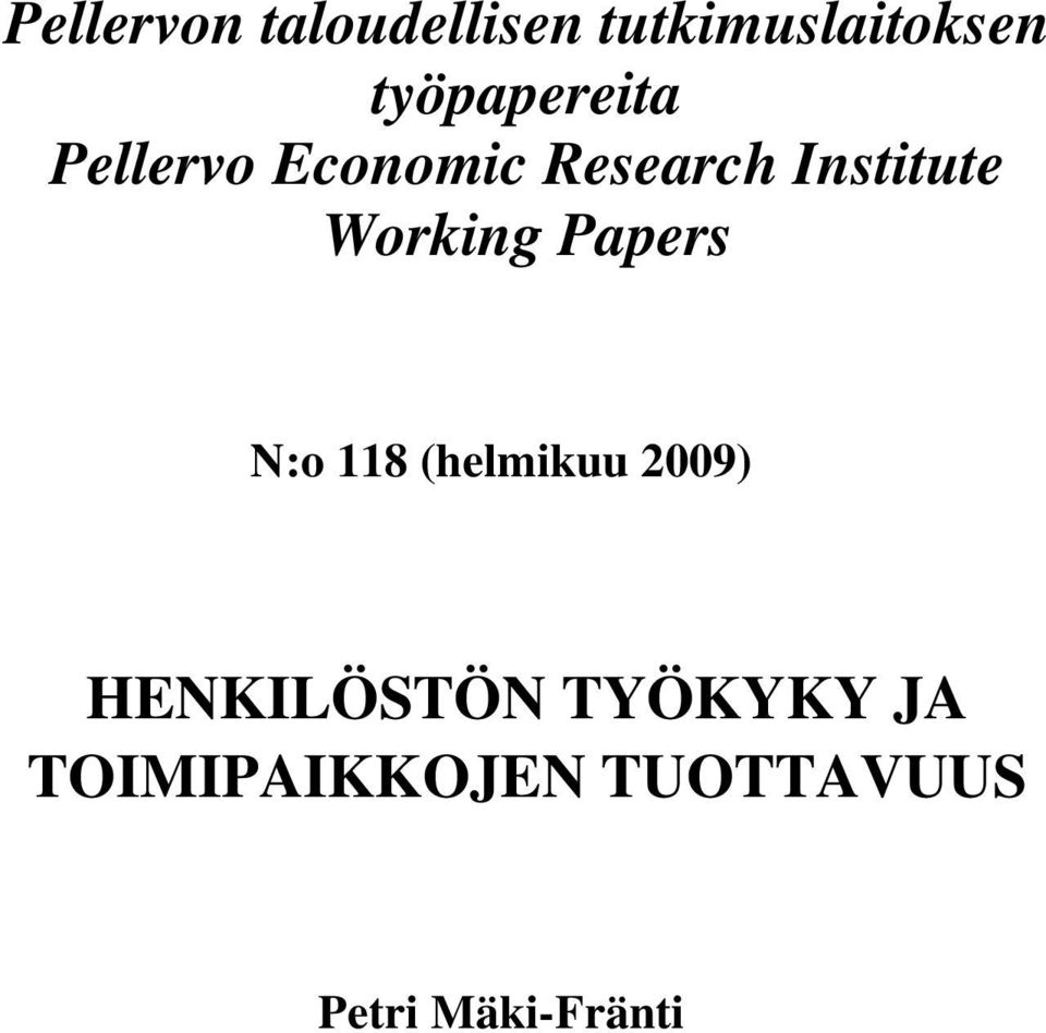Working Papers N:o 118 (helmikuu 2009)