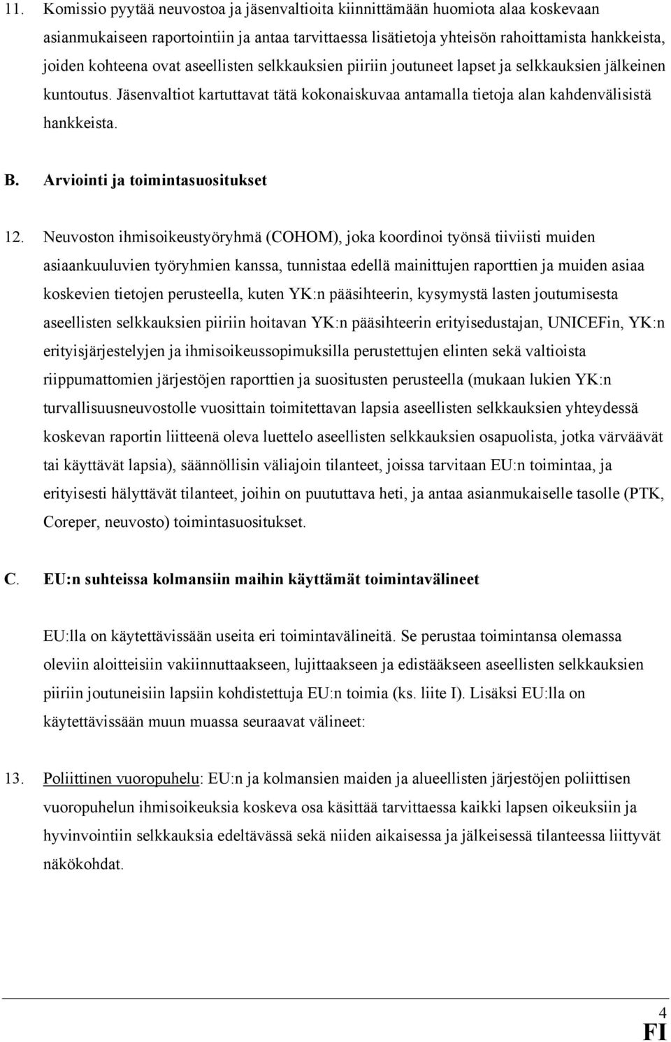 Arviointi ja toimintasuositukset 12.