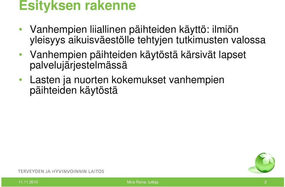 päihteiden käytöstä kärsivät lapset palvelujärjestelmässä Lasten ja