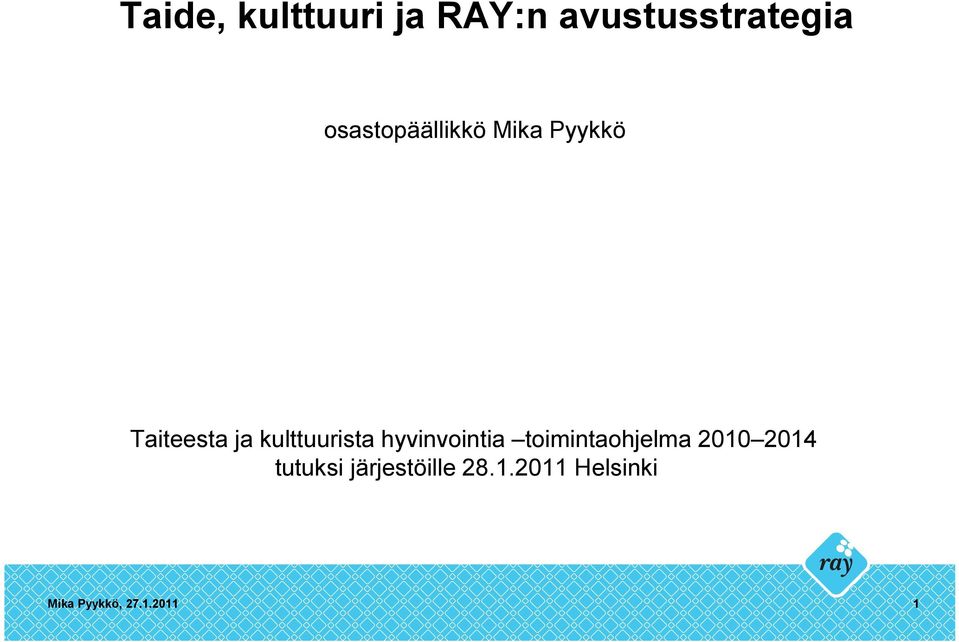 kulttuurista hyvinvointia toimintaohjelma 2010