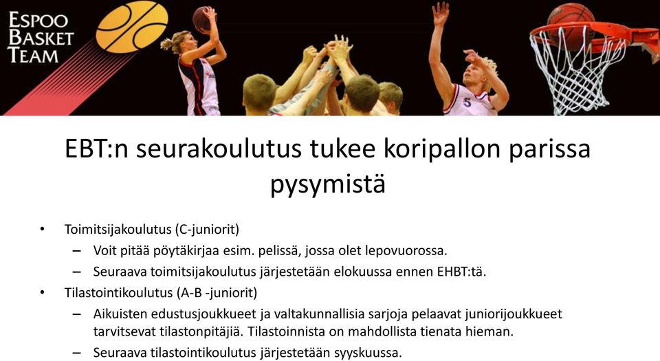 Tilastointikoulutus (A-B -juniorit) Aikuisten edustusjoukkueet ja valtakunnallisia sarjoja pelaavat