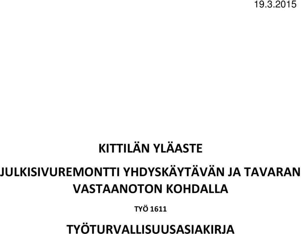 YHDYSKÄYTÄVÄN JA TAVARAN