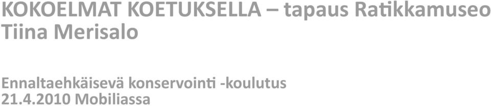 Ennaltaehkäisevä konservoin2