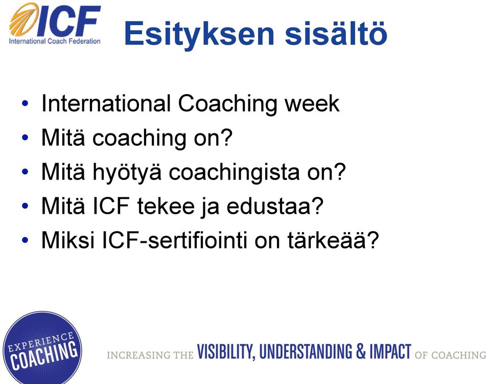 Mitä hyötyä coachingista on?