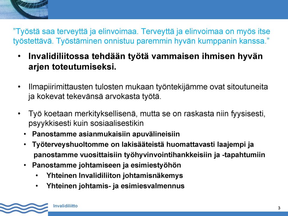 Työ koetaan merkityksellisenä, mutta se on raskasta niin fyysisesti, psyykkisesti kuin sosiaalisestikin Panostamme asianmukaisiin apuvälineisiin