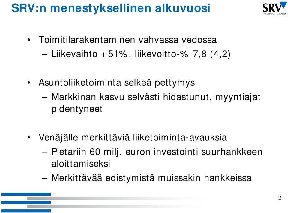 myyntiajat pidentyneet Venäjälle merkittäviä liiketoiminta-avauksia Pietariin 60 milj.