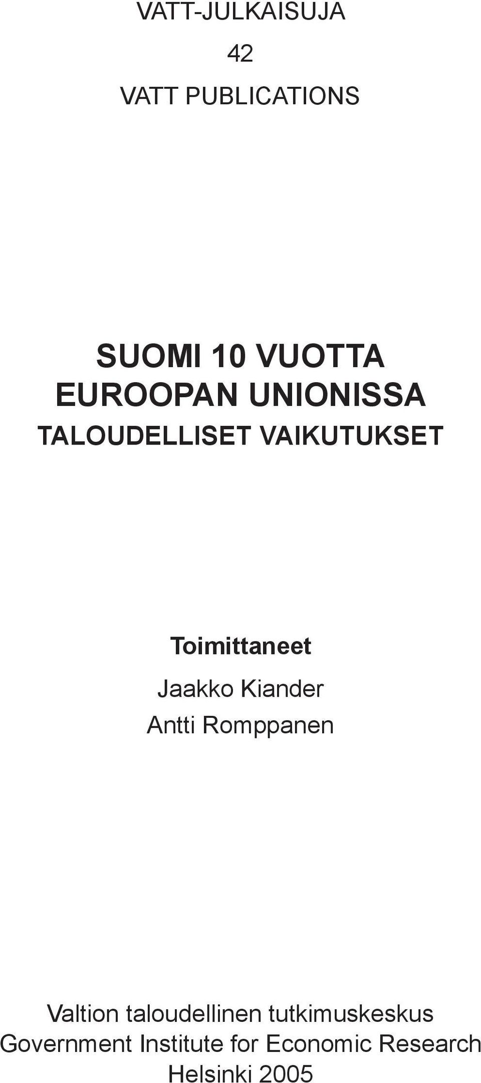 Jaakko Kiander Antti Romppanen Valtion taloudellinen