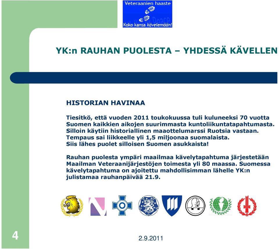 Tempaus sai liikkeelle yli 1,5 miljoonaa suomalaista. Siis lähes puolet silloisen Suomen asukkaista!