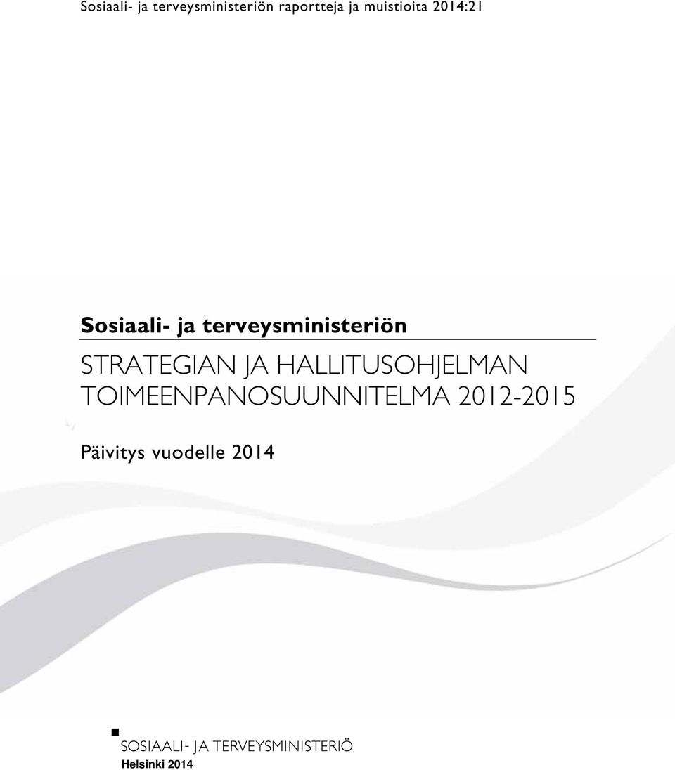 terveysministeriön STRATEGIAN JA HALLITUSOHJELMAN