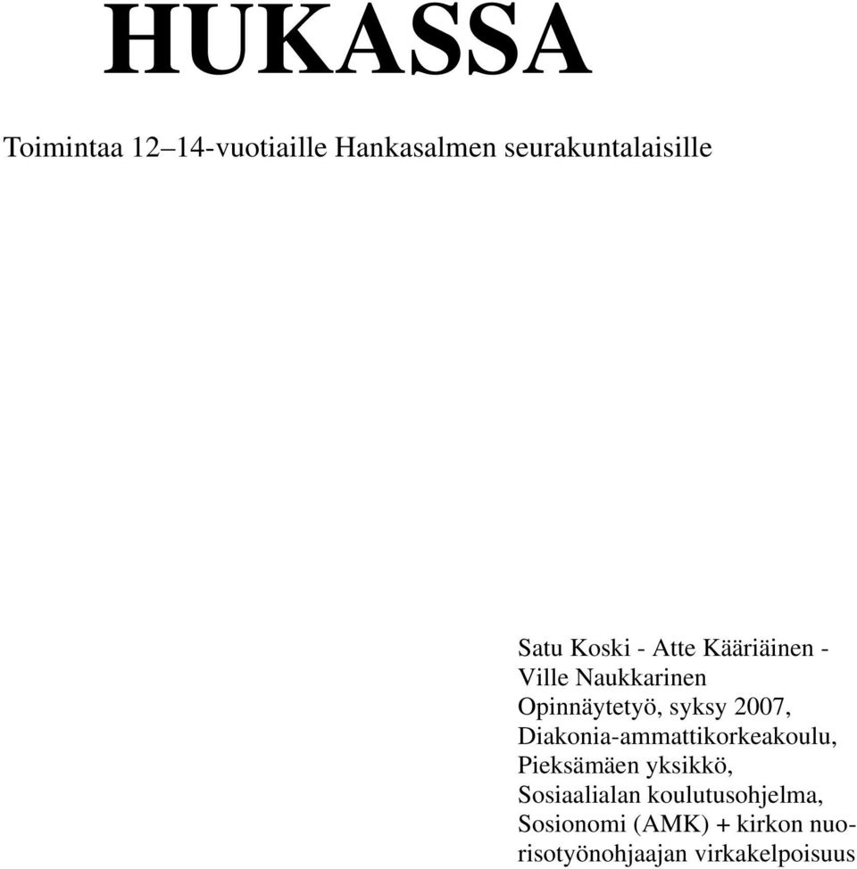 2007, Diakonia-ammattikorkeakoulu, Pieksämäen yksikkö, Sosiaalialan