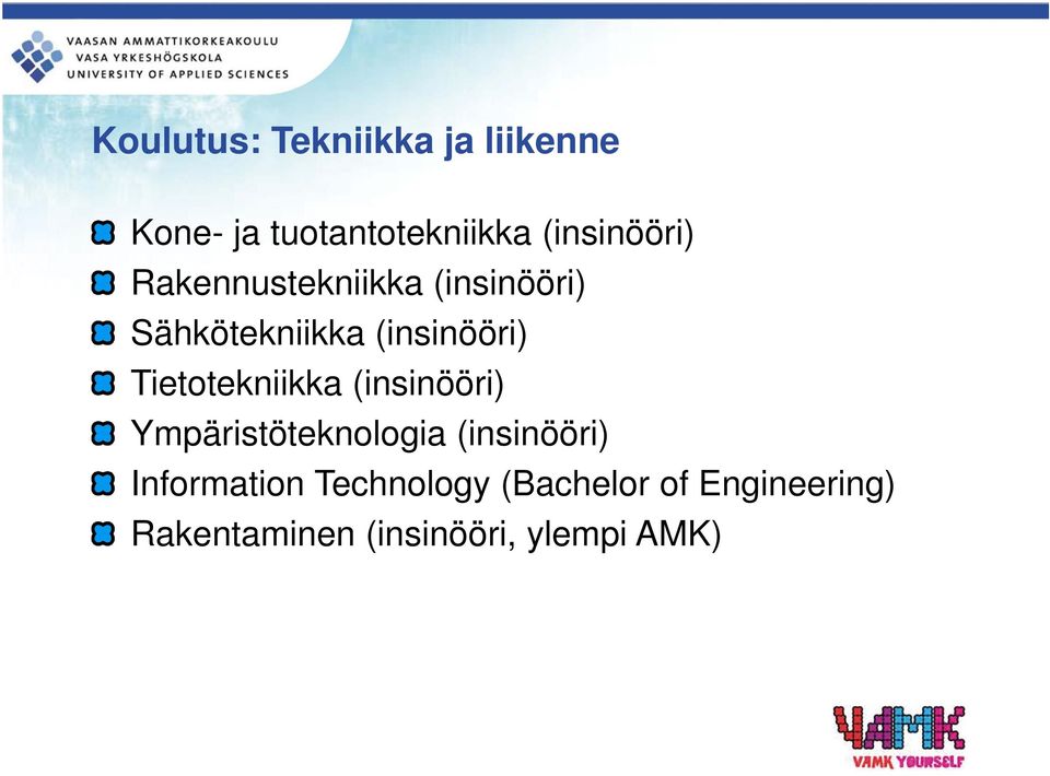 (insinööri) Tietotekniikka (insinööri) Ympäristöteknologia