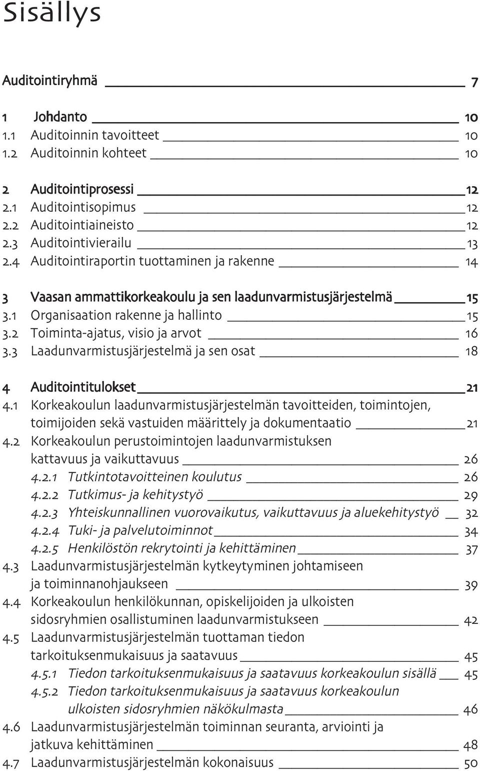Laadunvarmistusjärjestelmä ja sen osat.