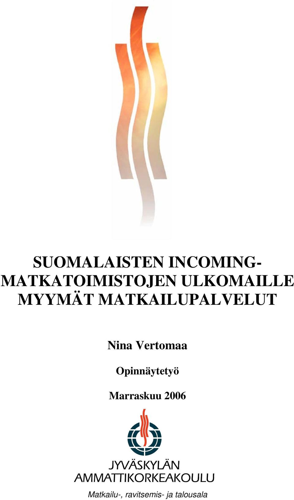 MATKAILUPALVELUT Nina Vertomaa