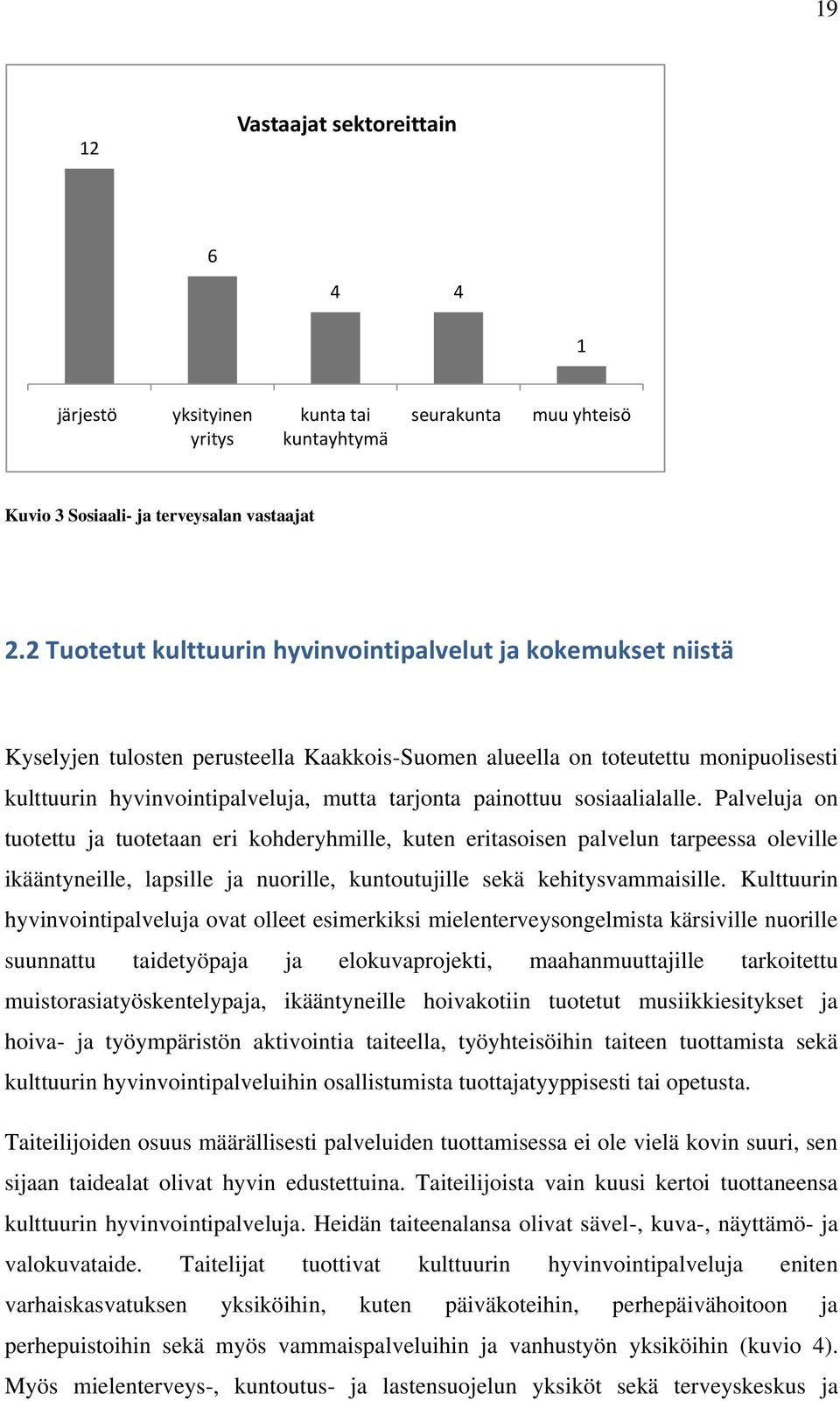 painottuu sosiaalialalle.