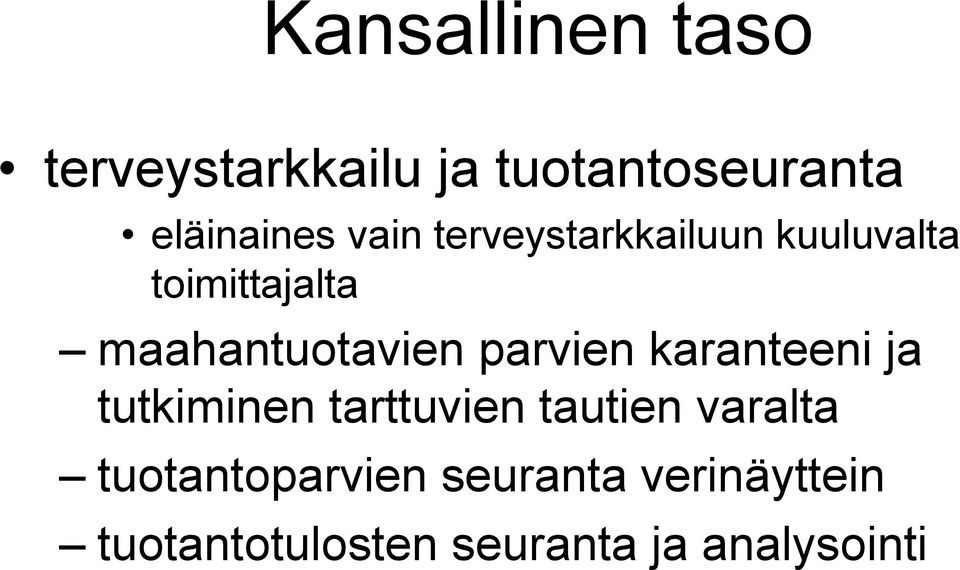 parvien karanteeni ja tutkiminen tarttuvien tautien varalta