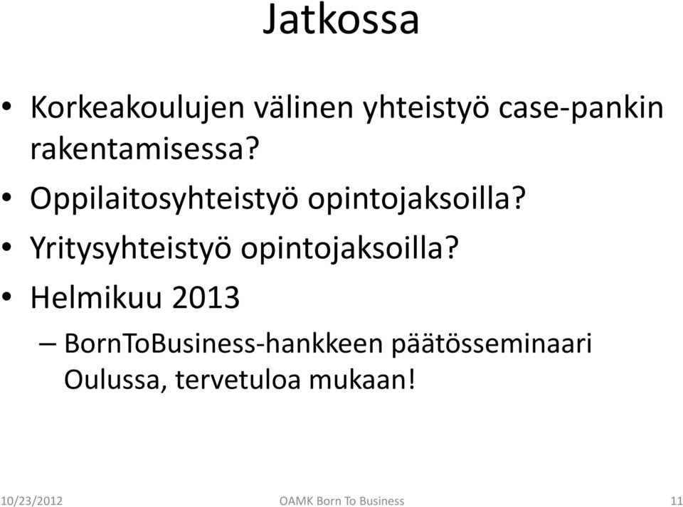 Yritysyhteistyö opintojaksoilla?