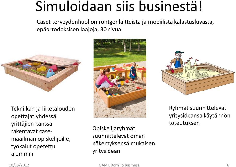 Tekniikan ja liiketalouden opettajat yhdessä yrittäjien kanssa rakentavat casemaailman opiskelijoille,