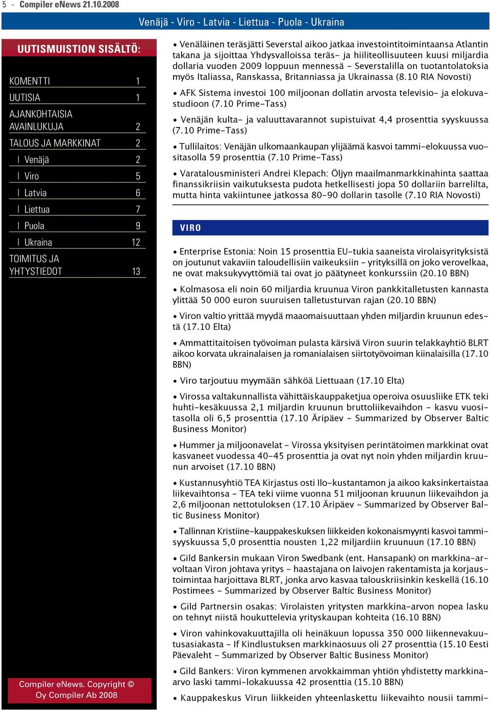 mennessä - Severstalilla on tuotantolatoksia myös Italiassa, Ranskassa, Britanniassa ja Ukrainassa (8.