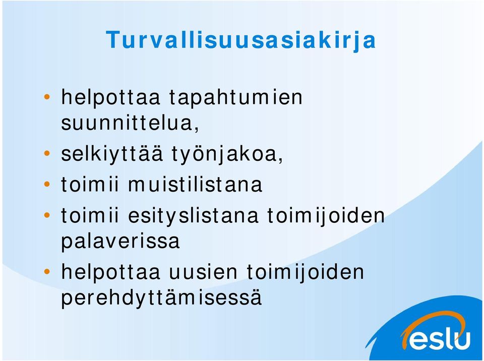 muistilistana toimii esityslistana toimijoiden