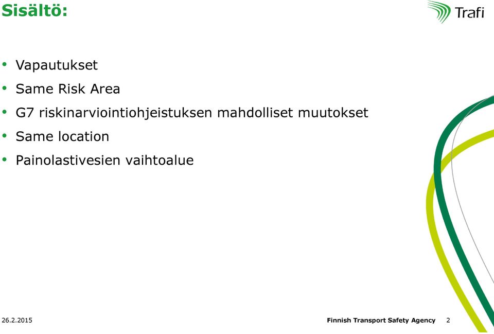 muutokset Same location Painolastivesien