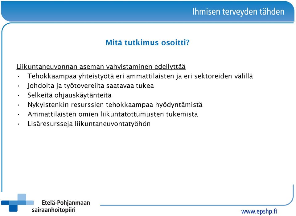 ammattilaisten ja eri sektoreiden välillä Johdolta ja työtovereilta saatavaa tukea