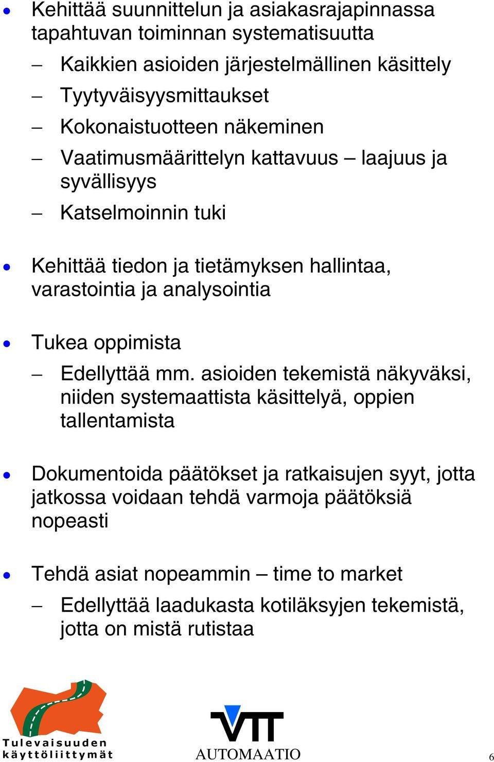 oppimista Edellyttää mm.