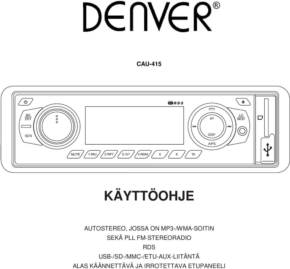 RDS USB-/SD-/MMC-/ETU-AUX-LIITÄNTÄ ALAS