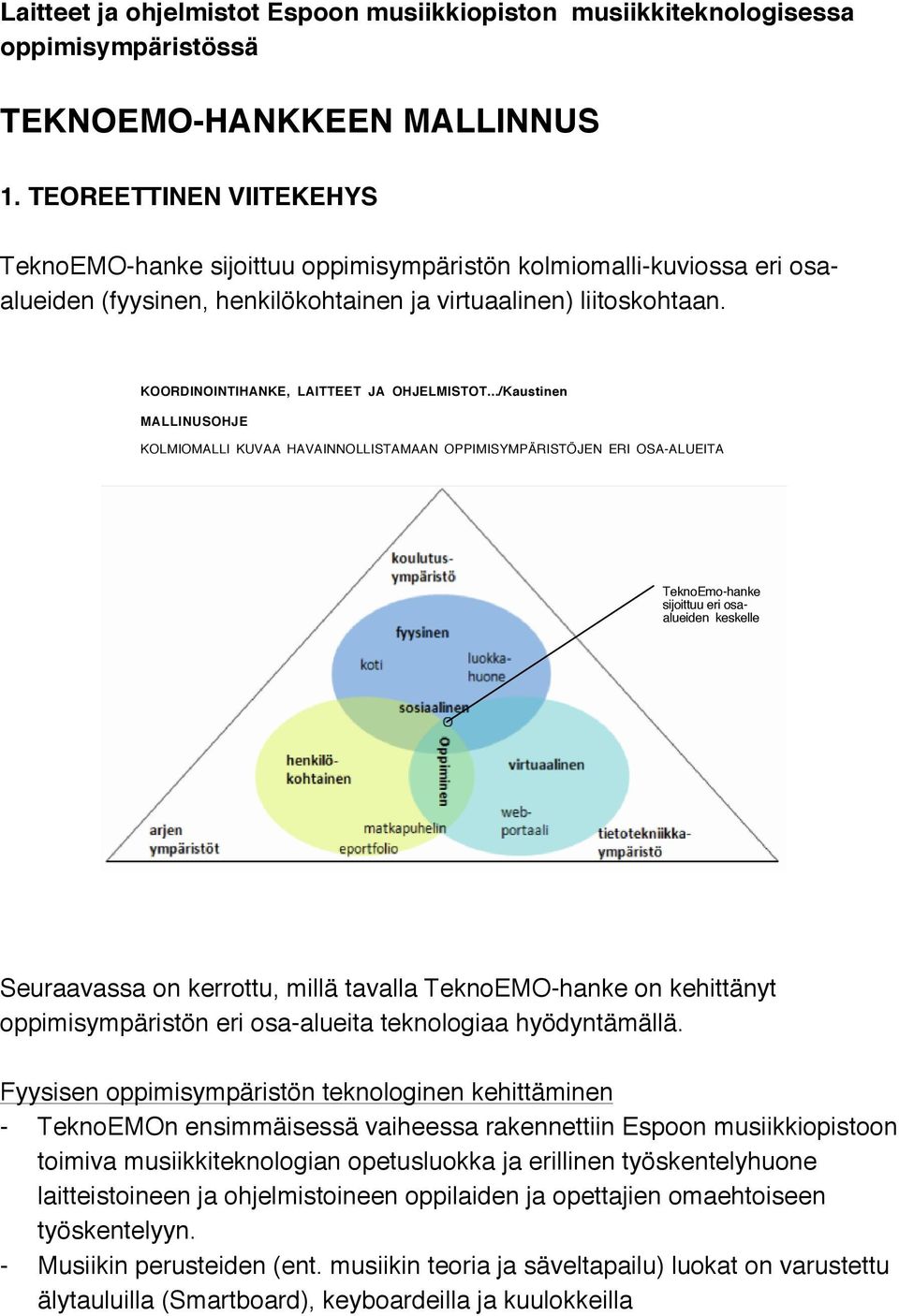 KOORDINOINTIHANKE, LAITTEET JA OHJELMISTOT.