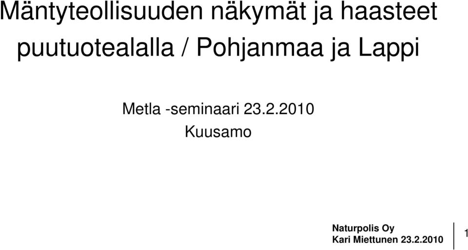 / Pohjanmaa ja Lappi Metla