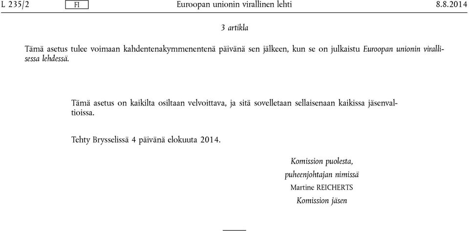 on julkaistu Euroopan unionin virallisessa lehdessä.