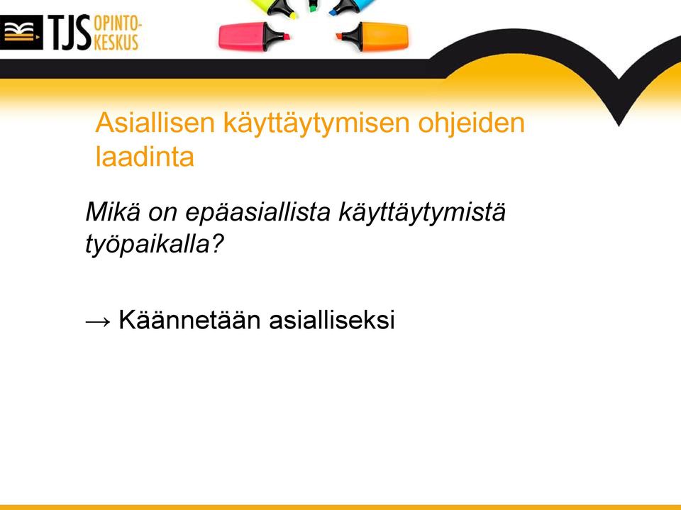 epäasiallista käyttäytymistä