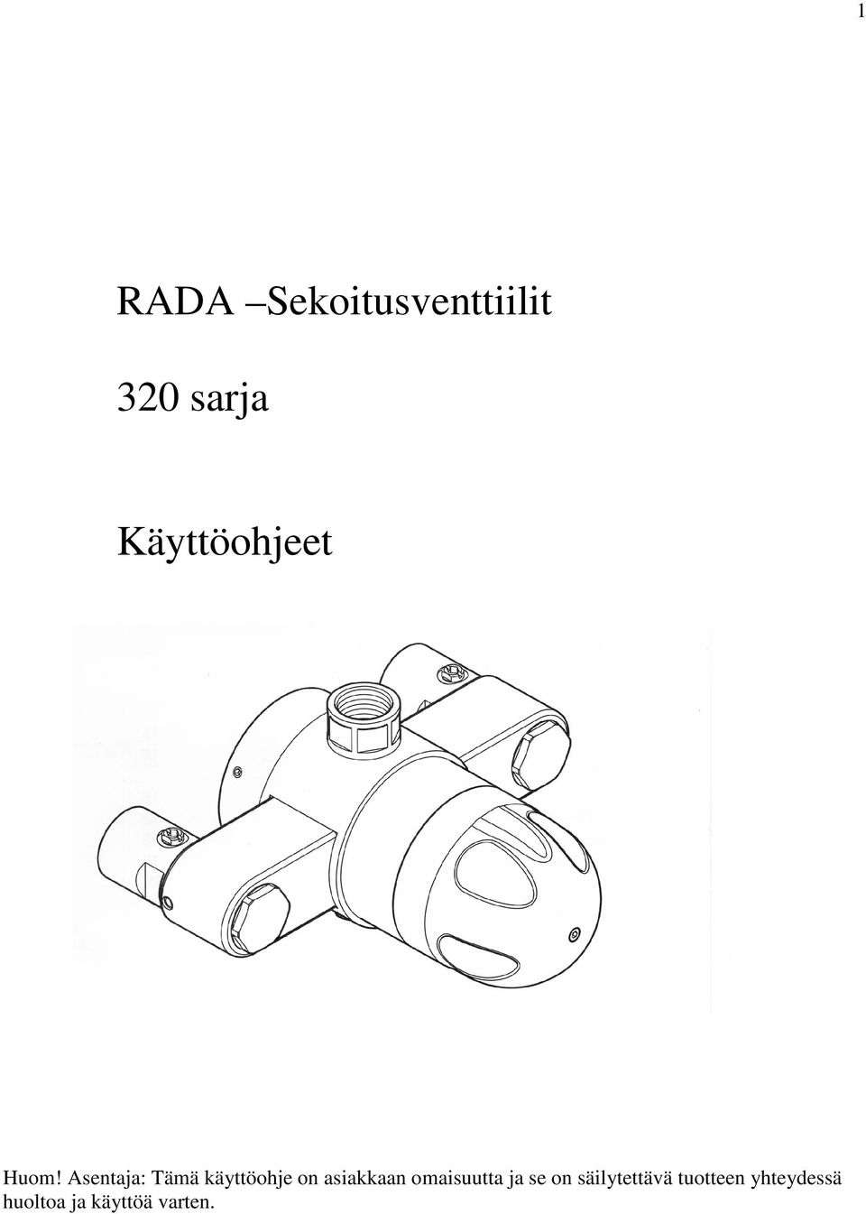 Asentaja: Tämä käyttöohje on asiakkaan