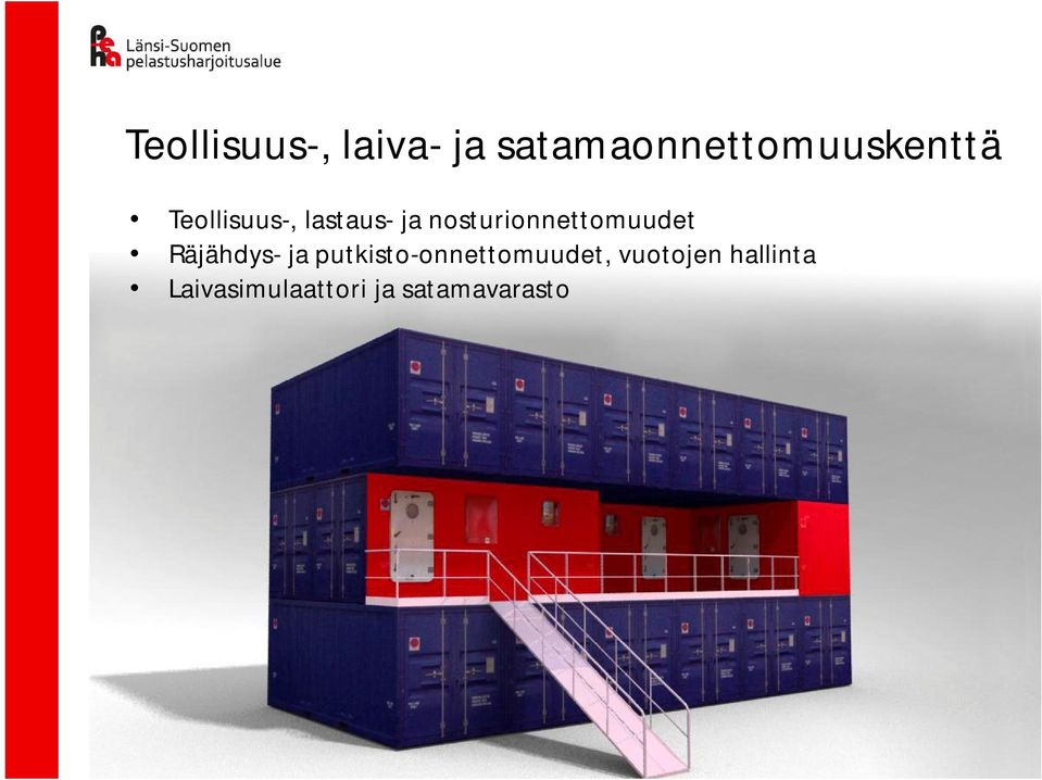 ja nosturionnettomuudet Räjähdys- ja